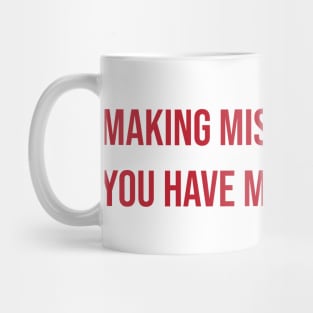 Making mistakes means you have more to learn Mug